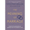 The Meaning of Marriage: Facing the Complexities of Marriage with the Wisdom of God by Timothy Keller