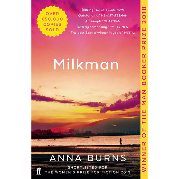 Milkman: WINNER OF THE MAN BOOKER PRIZE 2018 by Anna Burns
