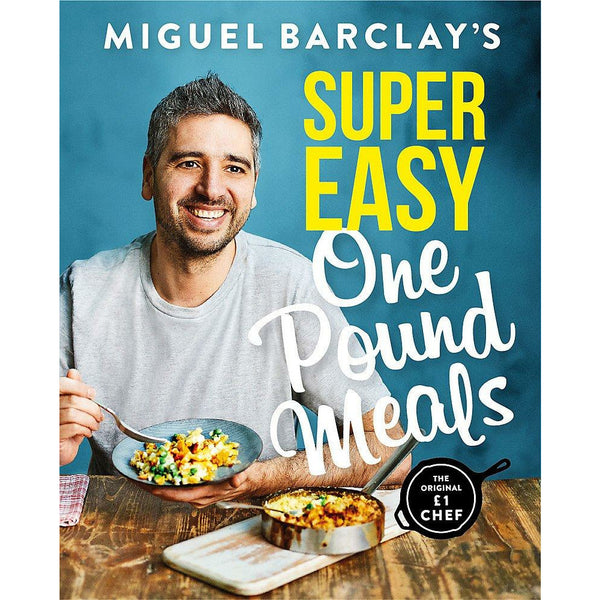 Miguel Barclay's Super Easy One Pound Meals