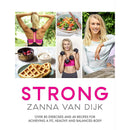STRONG: Over 80 Exercises and 40 Recipes For Achieving A Fit, Healthy and Balanced Body