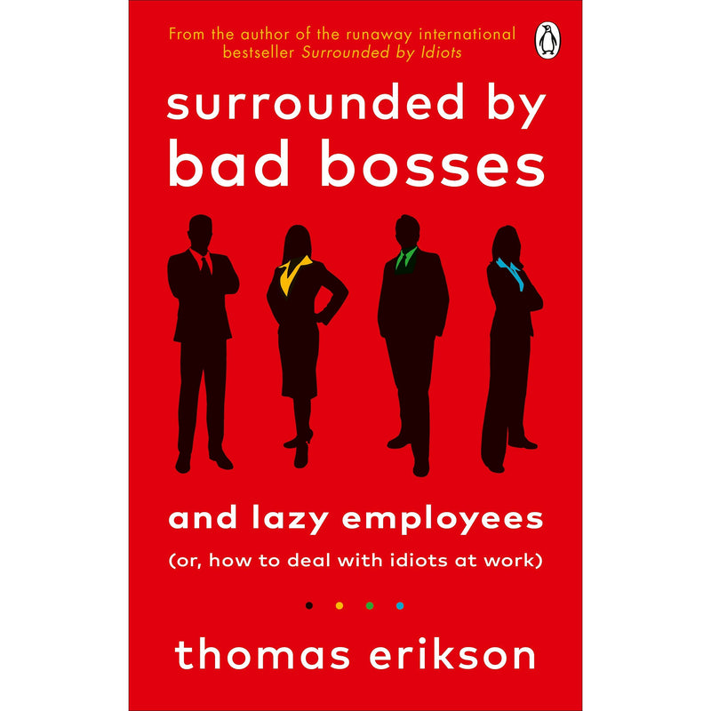["3 book collection set by Thomas Erikson", "bestselling books", "bestselling single books", "business leadership skills", "business motivation skills", "motivational self help", "self development books", "self help", "self help books", "sunday times", "surrounded by bad bosses and lazy employees", "surrounded by idiots", "surrounded by psychopaths", "surrounded by psychopaths thomas erikson", "swedish behavioural", "thomas erikson", "Thomas Erikson 3 book set", "thomas erikson book collection", "thomas erikson book collection set", "thomas erikson book set", "thomas erikson books", "thomas erikson surrounded by psychopaths"]