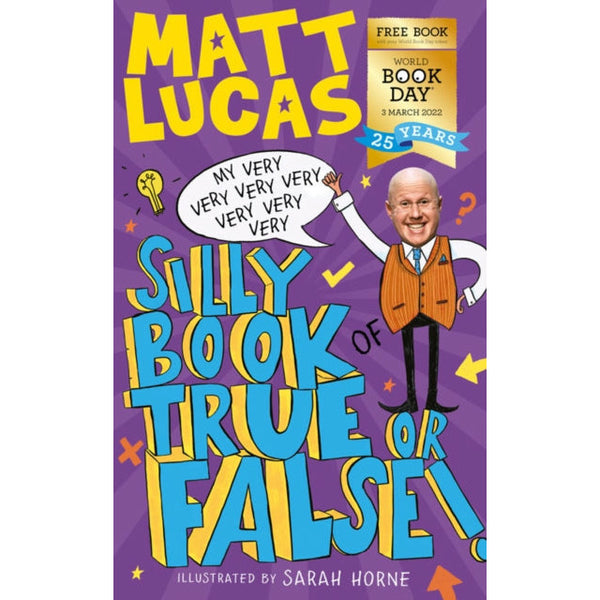 My Very Silly Book of True or False: World Book Day 2022! by Matt Lucas