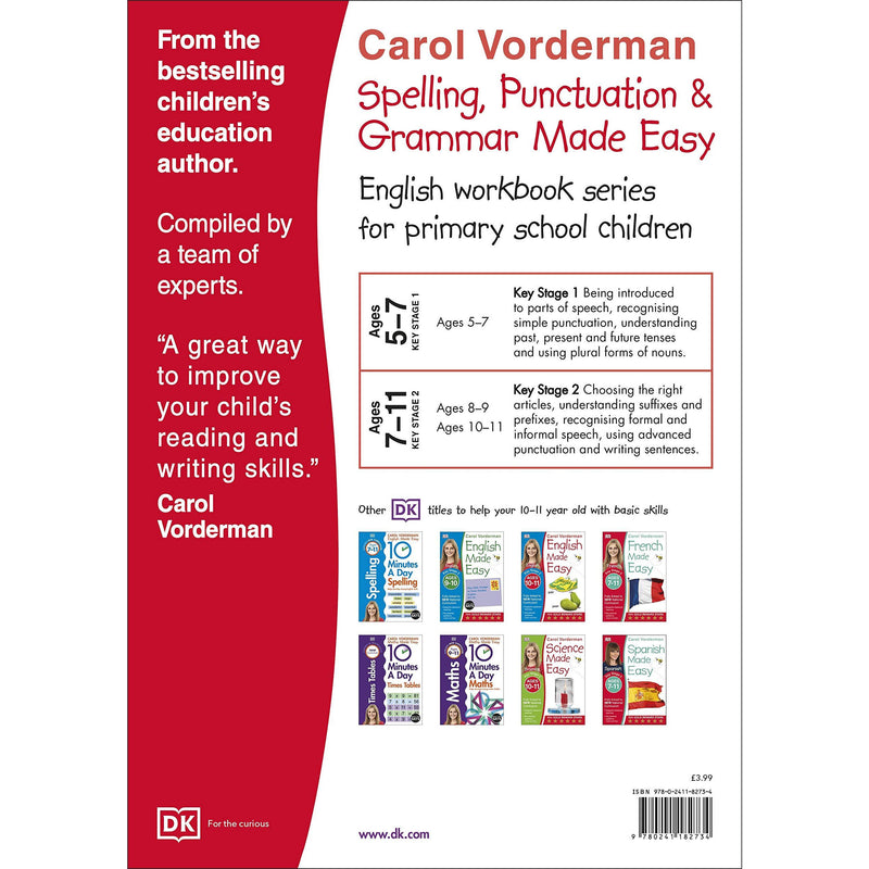 ["9780241182734", "Ages 10-11", "Book by Carol Vorderman", "Children Education", "Children Study Book", "Classroom Teaching", "English Book", "English Exercise Book", "English Grammar", "English Language and literature", "Exercise Activity book", "Fundamental Studies", "Grammar", "Home Learning", "Home Study Series", "Key Stage 2", "KS 2", "Learning Resources", "Made Easy Series", "Made Easy Workbooks", "National Curriculum", "Notes and Tips", "Parental guidance", "Practice Book", "Punctuation", "Spelling", "Study Aids", "Vocabulary"]