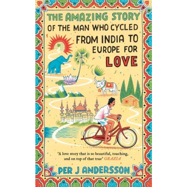 ["9781786070333", "Biographies about Essays", "Biography", "Crushing Hardship", "Cycle Travel", "Cycled from India to Europe", "Cycling History", "Extraordinary", "General", "Heart Touching Movie", "Holidays", "India", "Journals & Letters", "Per J. Andersson", "Sweden", "The Amazing Story", "The Amazing Story of the Man Who Cycled from India to Europe for Love", "Travel Writing", "True Story"]
