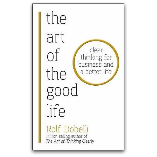 ["9781473667525", "art of thinking clearly", "bestselling books", "bestselling single book", "better decisions", "better thinking", "business time management skills", "dobelli rolf", "industrial psychology", "management skills", "occupational psychology", "Rolf Dobelli", "rolf dobelli book collection", "rolf dobelli book collection set", "rolf dobelli books", "rolf dobelli collection", "rolf dobelli series", "rolf dobelli the art of the good life", "rolf dobelli the art of thinking clearly", "self help time management", "sunday best time seller", "sunday times bestseller", "Sunday Times bestselling", "Sunday Times bestselling Book", "sundayr The Art of Thinking Clearly", "the art of a good life", "the art of the good life", "the art of the good life by rolf dobelli", "the art of the good life paperback", "the art of the good life rolf dobelli", "the art of thinking clearly", "the art of thinking clearly by rolf dobelli", "the art of thinking clearly paperback", "the art of thinking clearly rolf dobelli", "the sunday times bestseller", "time management skills"]