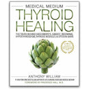 Medical Medium Thyroid Healing: The Truth behind Hashimoto's, Graves', Insomnia, Hypothyroidism, Thyroid Nodules & Epstein-Barr