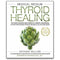 Medical Medium Thyroid Healing: The Truth behind Hashimoto's, Graves', Insomnia, Hypothyroidism, Thyroid Nodules & Epstein-Barr