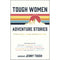 ["9781800077256", "adventure stories", "biographies", "biographies books", "Courage and Determination", "jenny tough", "non fiction books", "non-fiction", "tough women", "tough women adventure stories", "Tough Women Adventure Stories: Stories of Grit", "Travel books", "Travel Writing", "women biographies", "women writers"]