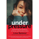 Under Pressure by Lisa Damour