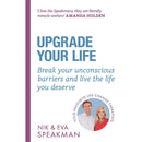 Upgrade Your Life: Break your unconscious barriers and live the life you deserve by Nik Speakman & Eva Speakman