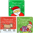 Thats Not My Christmas Collection Usborne Touchy-Feely 3 Books Set By Fiona Watt and Rachel Wells (That's Not My Santa, That's Not My Reindeer & That's Not My Elf)