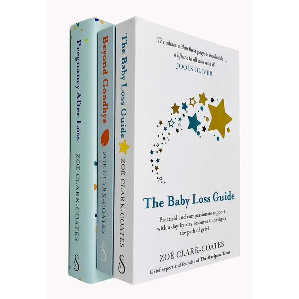 Zoe Clark-coates Collection 3 Books Set (The Baby Loss Guide, Beyond Goodbye, [Hardcover] Pregnancy After Loss)