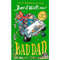 Bad Dad: Laugh-out-loud funny children’s book by bestselling author David Walliams