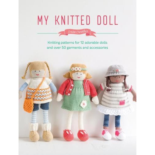 My Knitted Doll  Knitting Patterns For 12 Adorable Dolls And Over 50 Garments And Accessories - books 4 people