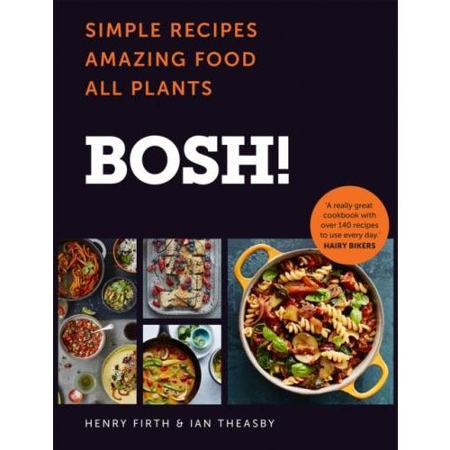 Bosh Simple Recipes Unbelievable Results All Plants The Highest-selling Vegan Cookery Book Ever - books 4 people