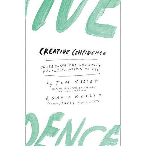 Creative Confidence Unleashing The Creative Potential Within Us All - books 4 people