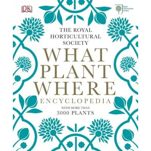 RHS What Plant Where Encyclopedia by The Royal Horticultural Society 9