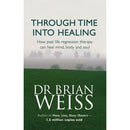 Through Time Into Healing - How Past Life Regression Therapy Can Heal Mind Body And Soul - books 4 people