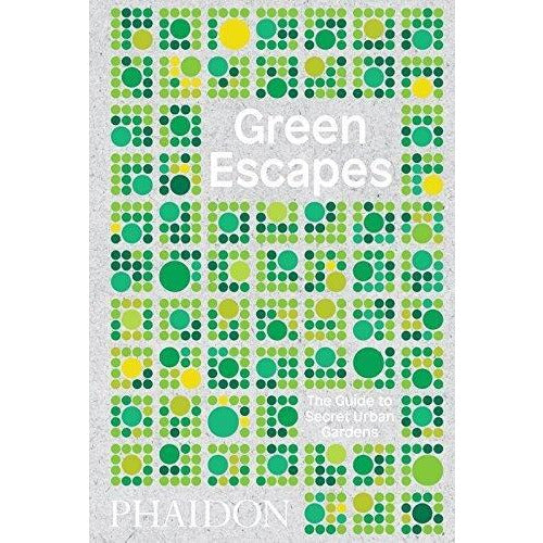 Green Escapes -  The Guide To Secret Urban Gardens - books 4 people