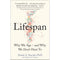 Lifespan Why We Age and Why We Dont Have To & The Telomere Effect: A Revolutionary Approach to Living Younger, Healthier, Longer 2 Books Collection Set